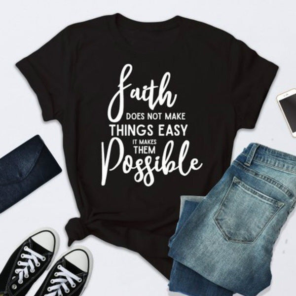 Europe And America T-Shirt Faith Does Not Make Things Easy But Possible