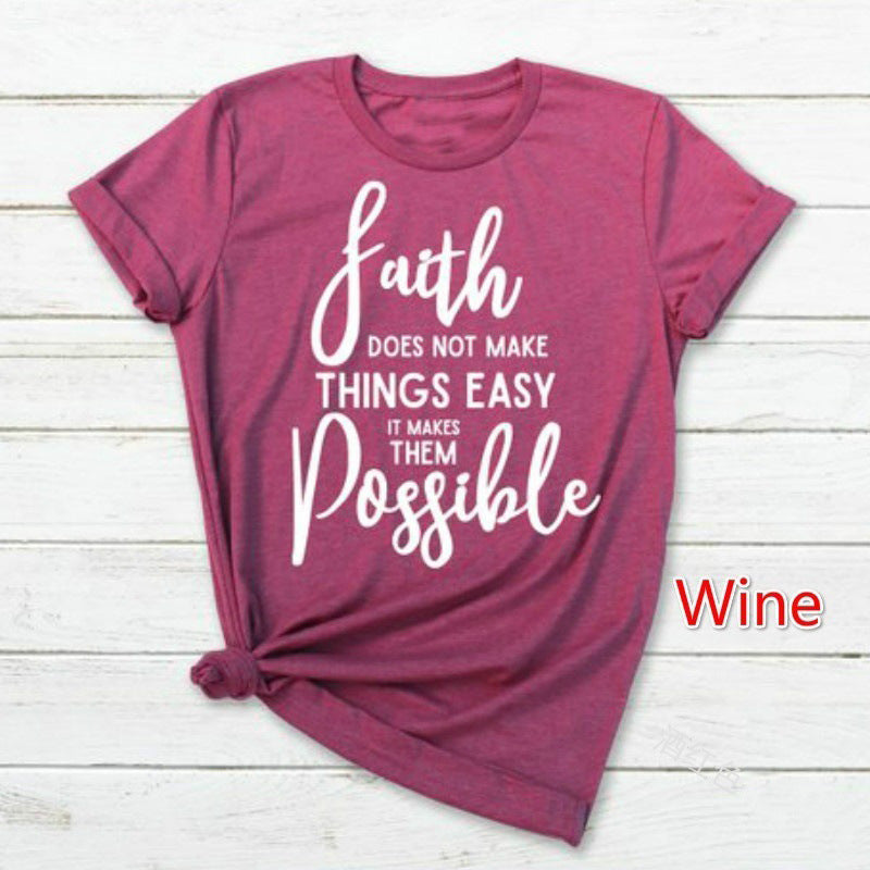 Europe And America T-Shirt Faith Does Not Make Things Easy But Possible