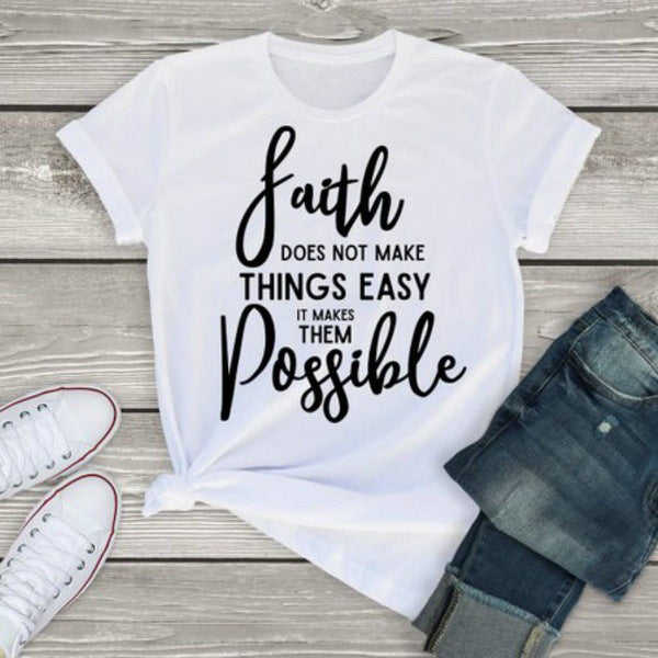 Europe And America T-Shirt Faith Does Not Make Things Easy But Possible